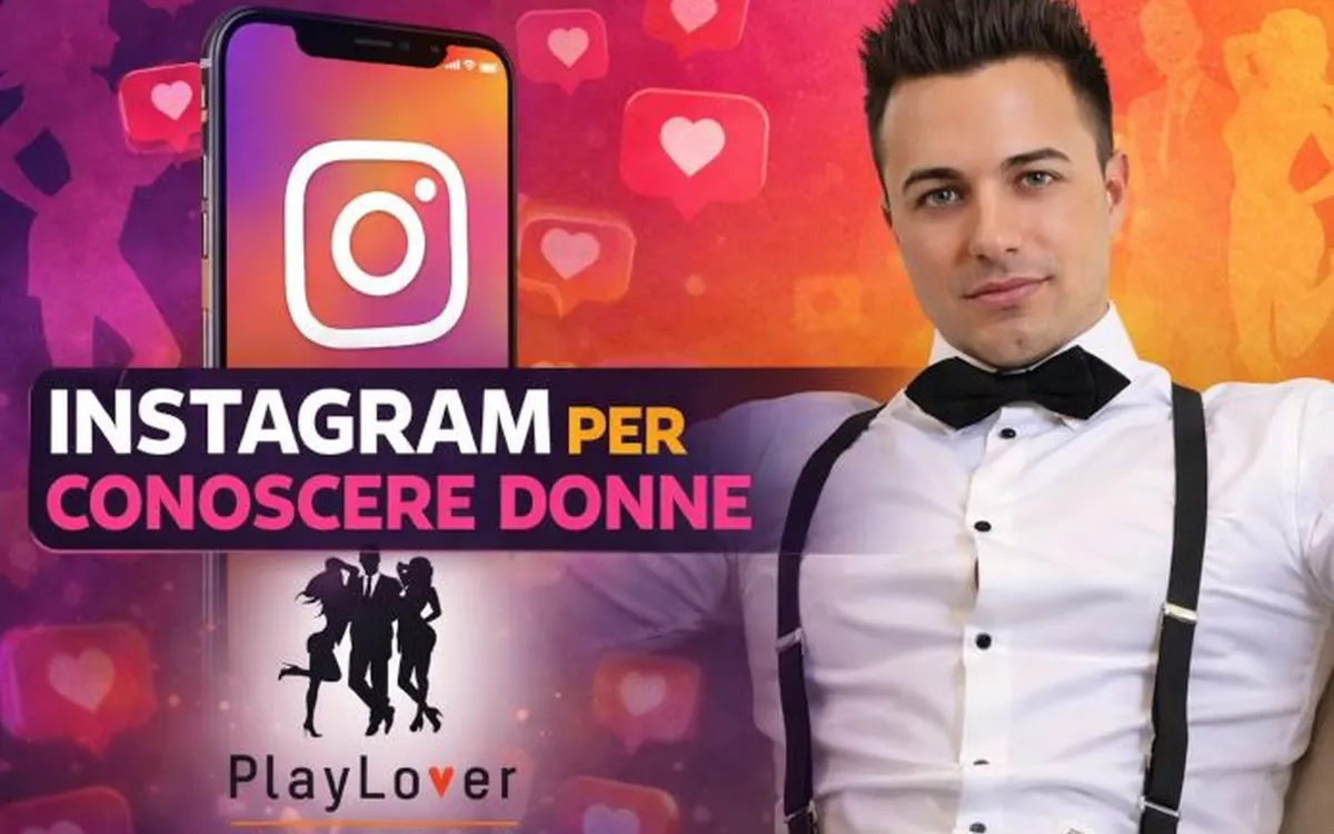 Download Instagram per Conoscere Donne – PlayLover Academy