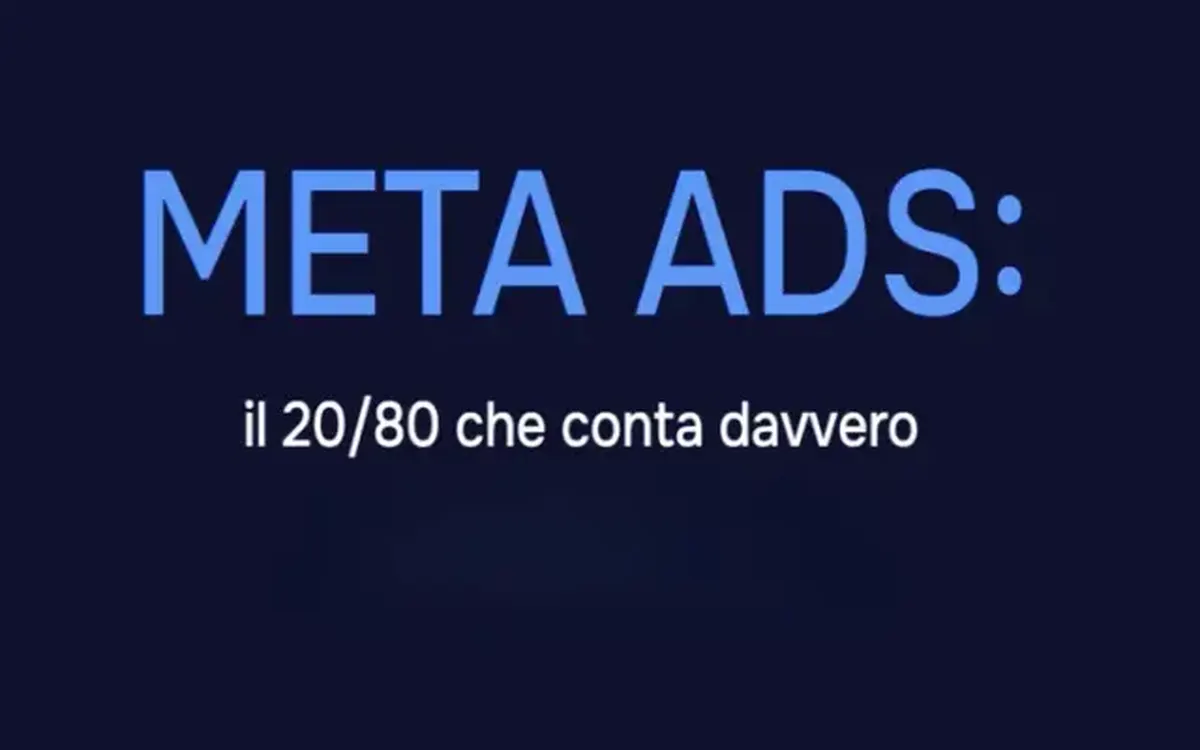Download Meta Ads il 20-80 che conta davvero – Luca La Mesa